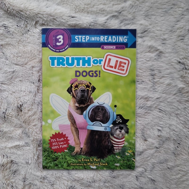 Truth or Lie: Dogs!