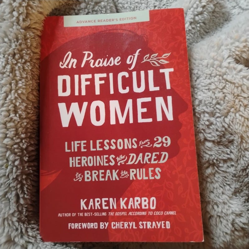 In Praise of Difficult Women