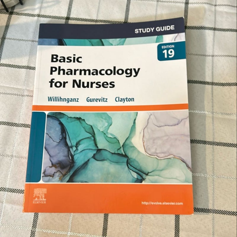 Study Guide for Clayton's Basic Pharmacology for Nurses