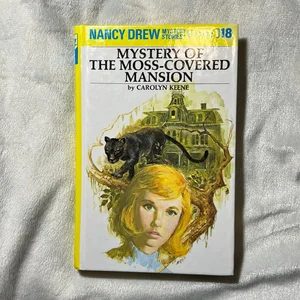 Nancy Drew 18: Mystery of the Moss-Covered Mansion