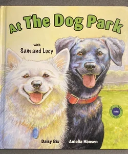 At the Dog Park with Sam and Lucy