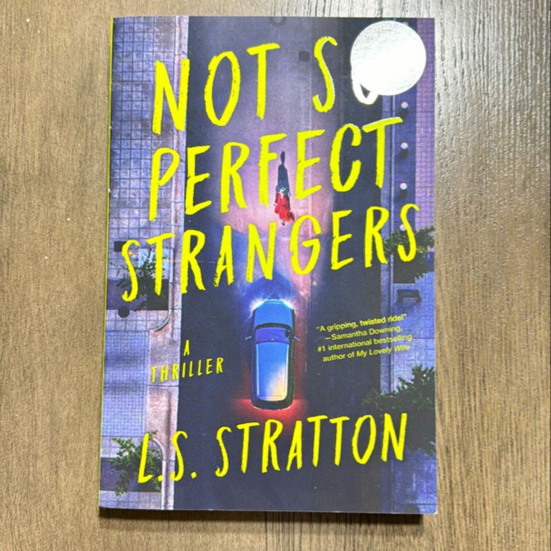 Not So Perfect Strangers