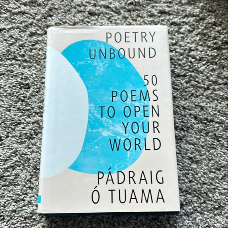 Poetry Unbound - 50 Poems to Open Your World