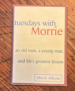 Tuesdays with Morrie