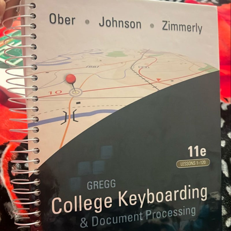 Gregg College Keyboarding & Document Processing (GDP); Lessons 1-120, Main Text