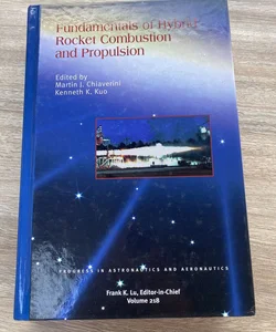 Fundamentals of Hybrid Rocket Combustion and Propulsion