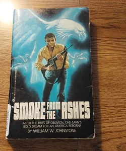 Smoke from the ashes