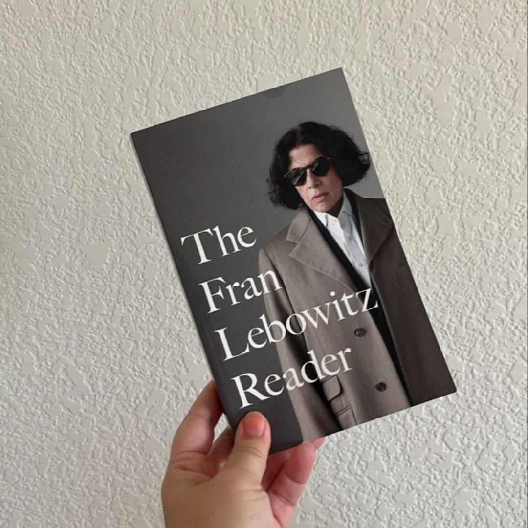 The Fran Lebowitz Reader