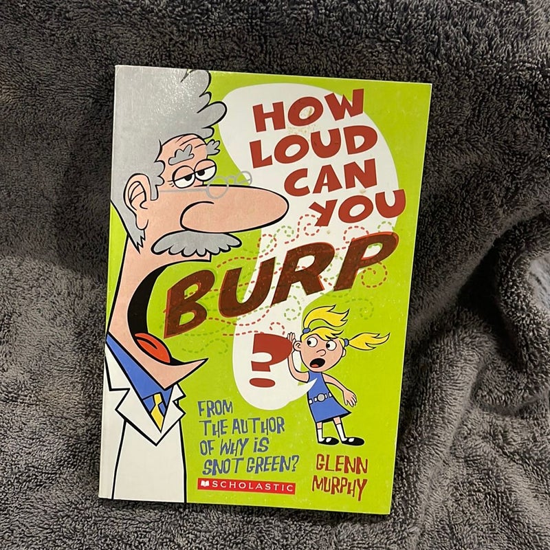 How Loud Can you burp?