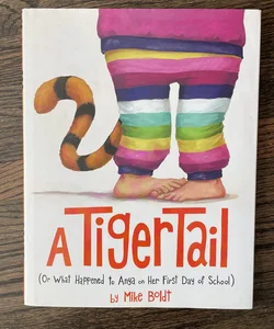 A Tiger Tail