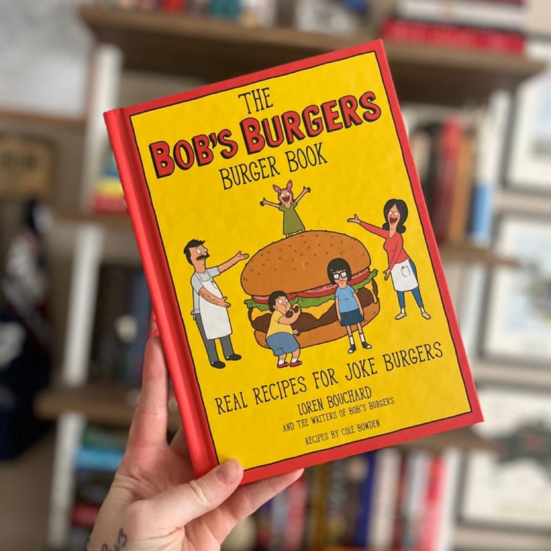 The Bob's Burgers Burger Book