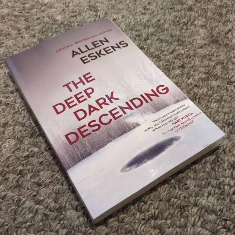 The Deep Dark Descending