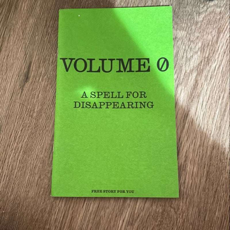 Volume Ø A Spelling for Disappearing 