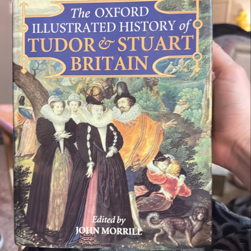 The Oxford Illustrated History of Tudor and Stuart Britain