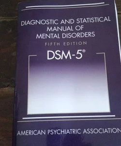 Diagnostic and Statistical Manual of Mental Disorders - DSM-5