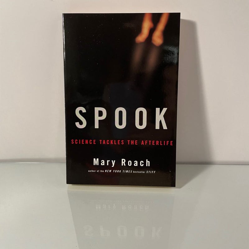NEW - Spook: Science Tackles the Afterlife by Mary Roach First Edition Paperback