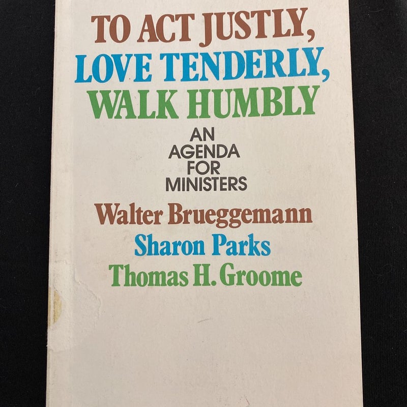 To Act Justly, Love Tenderly, Walk Humbly