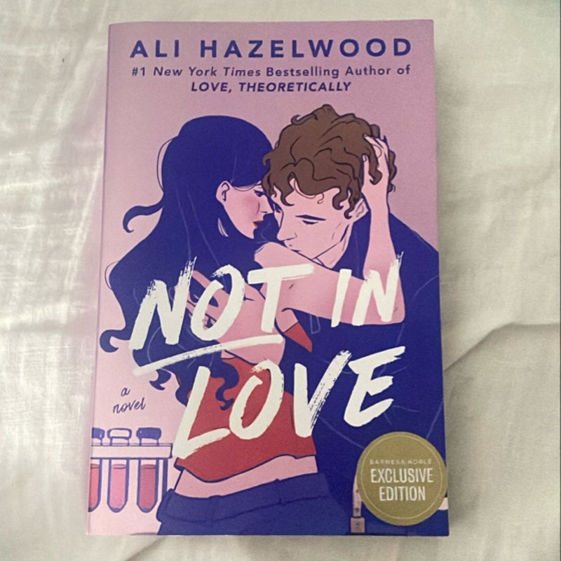 Not in Love (B&N Exclusive Edition)