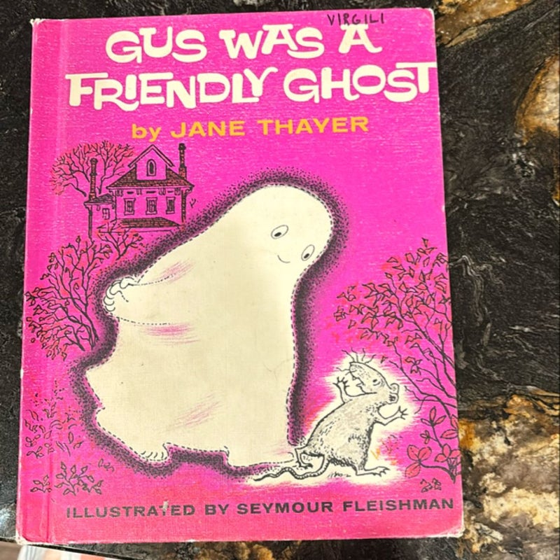 Gus Was a Friendly Ghost