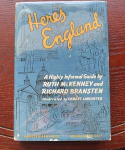 Here’s England: A Highly Informal Guide