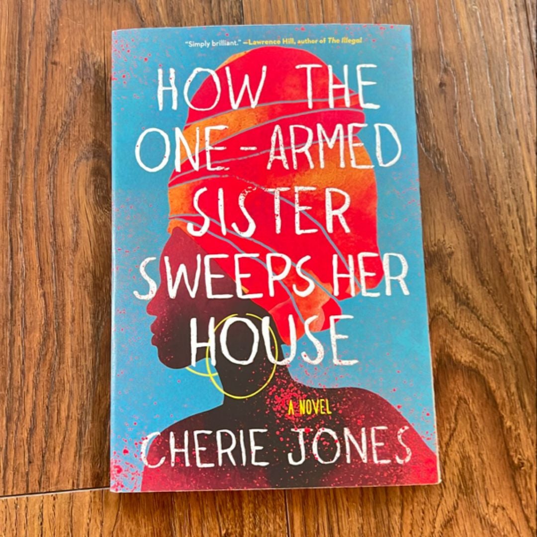 How the One-Armed Sister Sweeps Her House