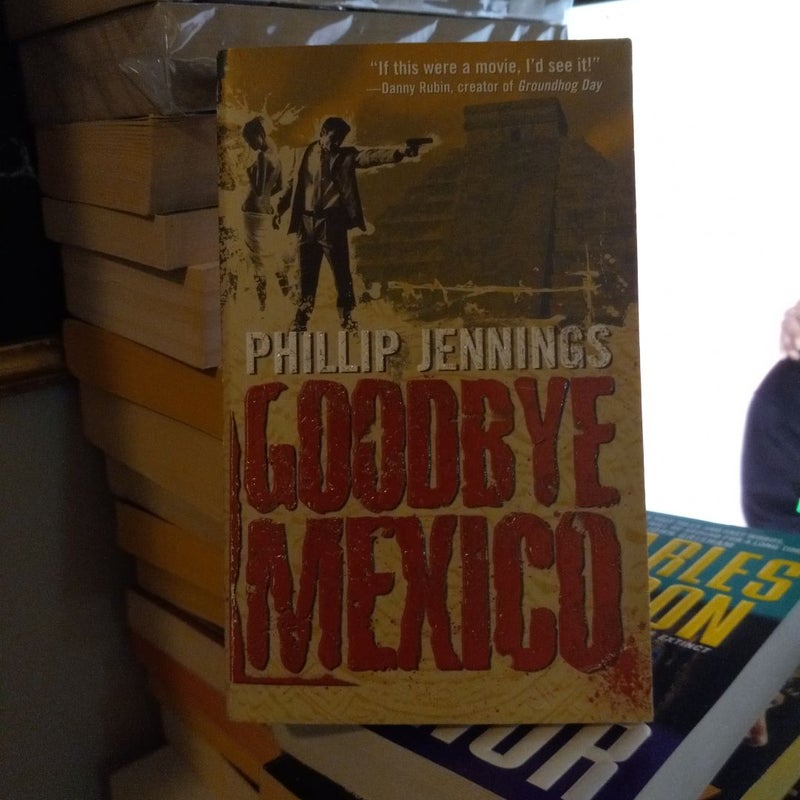 Goodbye Mexico by Phillip Jennings