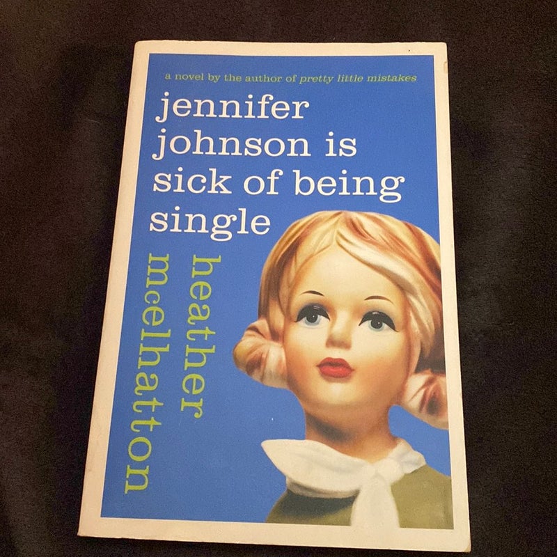 Jennifer Johnson Is Sick of Being Single