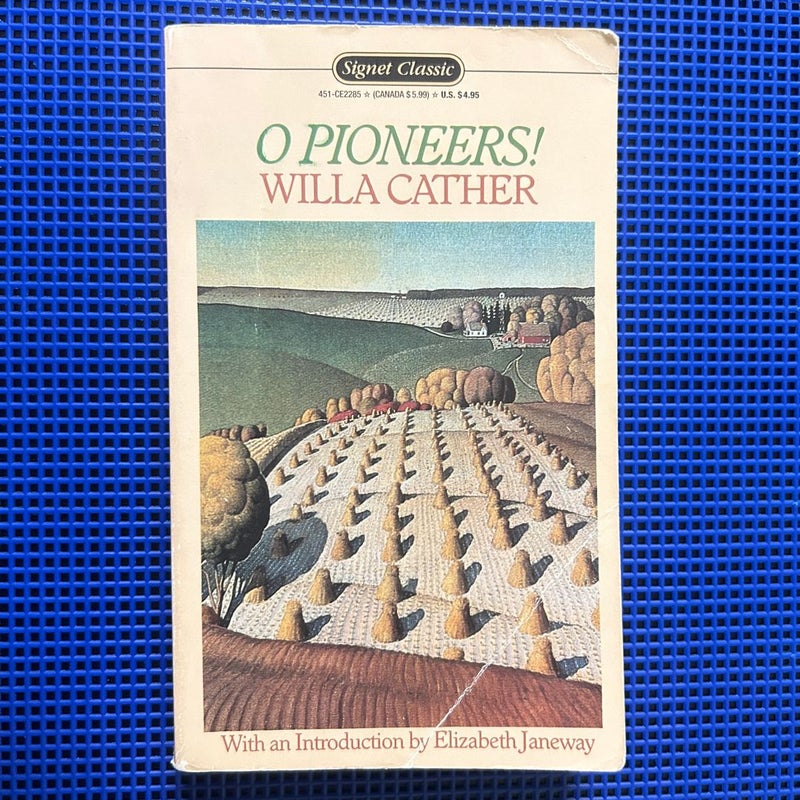 O Pioneers! (The Great Plains Trilogy) (Signet Classics)