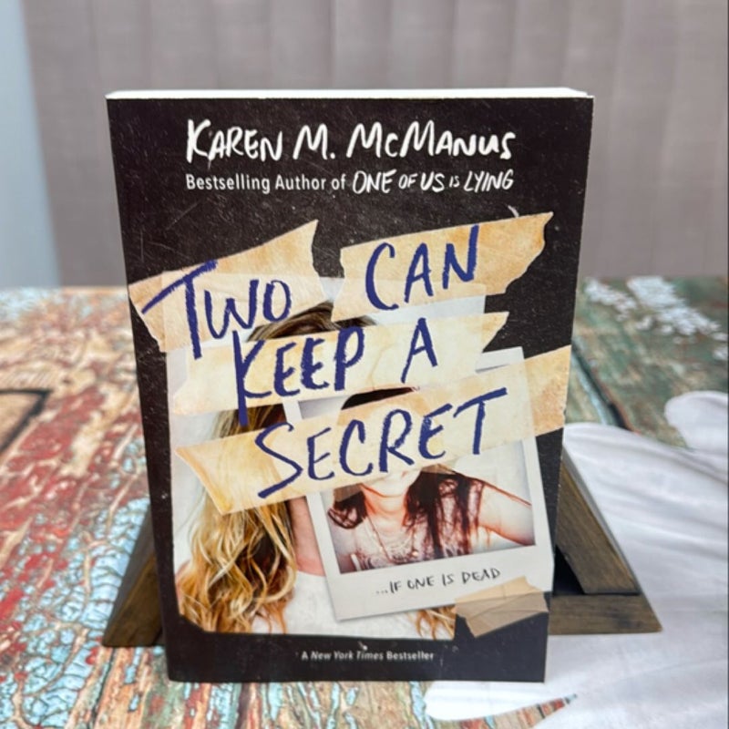 Two Can Keep a Secret