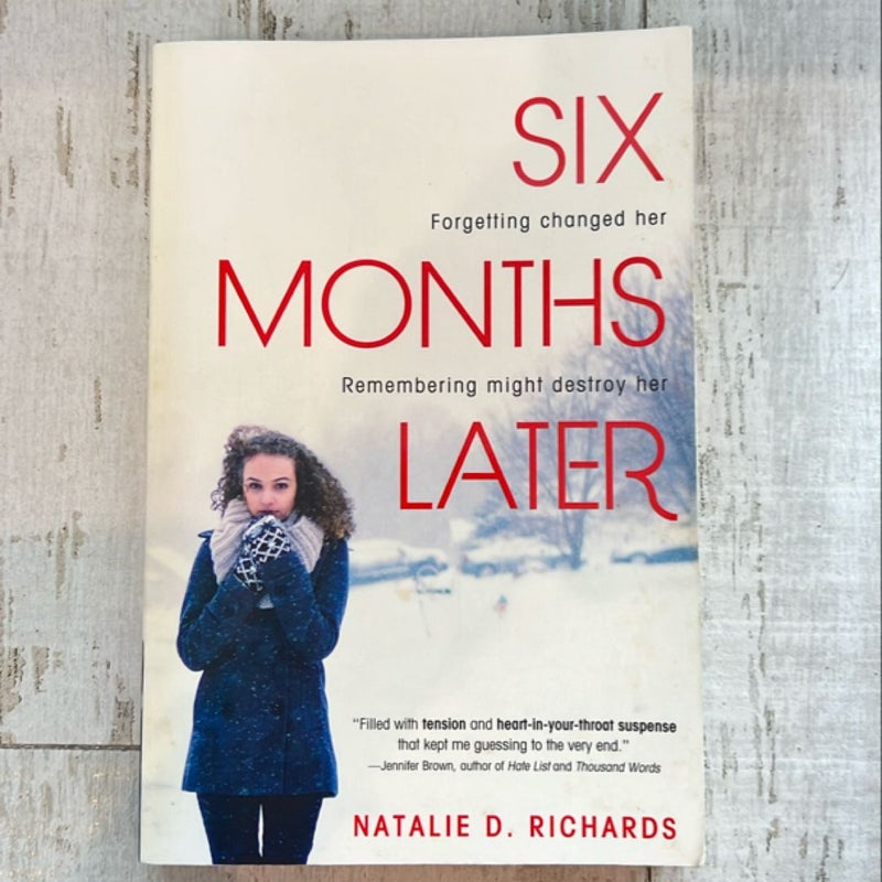 Six Months Later