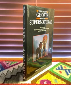 The World of Ghosts and the Supernatural