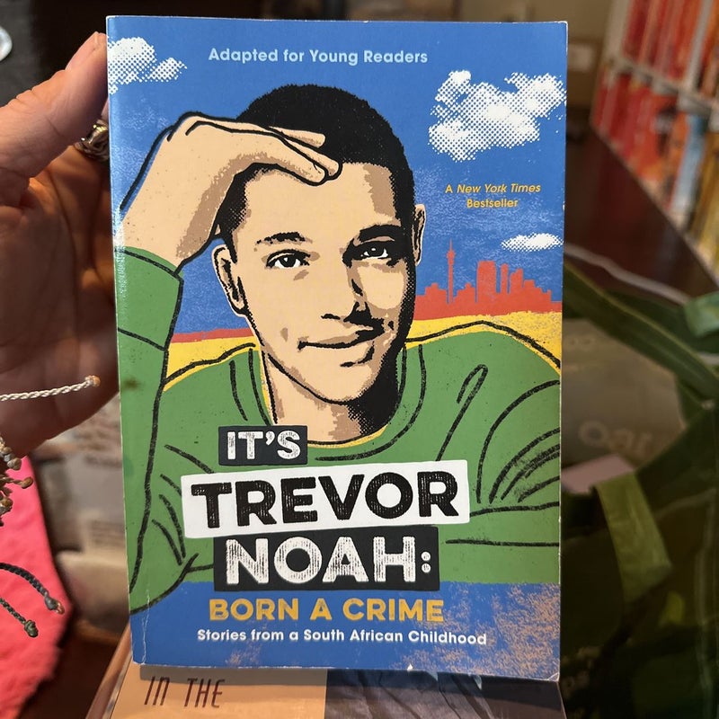 It's Trevor Noah: Born a Crime (Young Readers Edition!)
