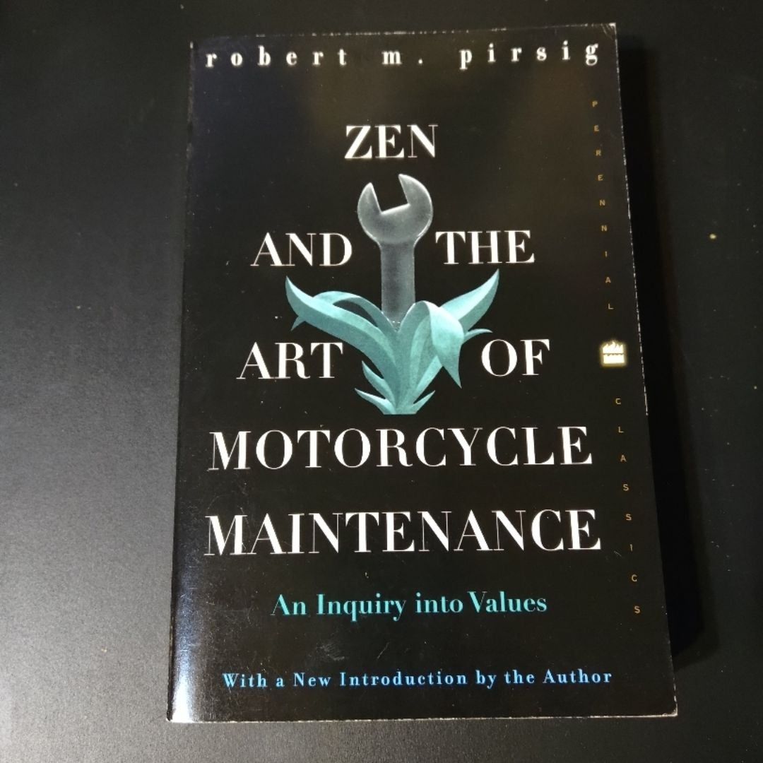 Zen and the Art of Motorcycle Maintenance