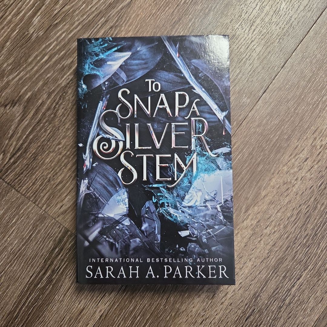 To Snap a Silver Stem