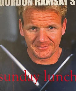 Gordon Ramsay’s Sunday lunch