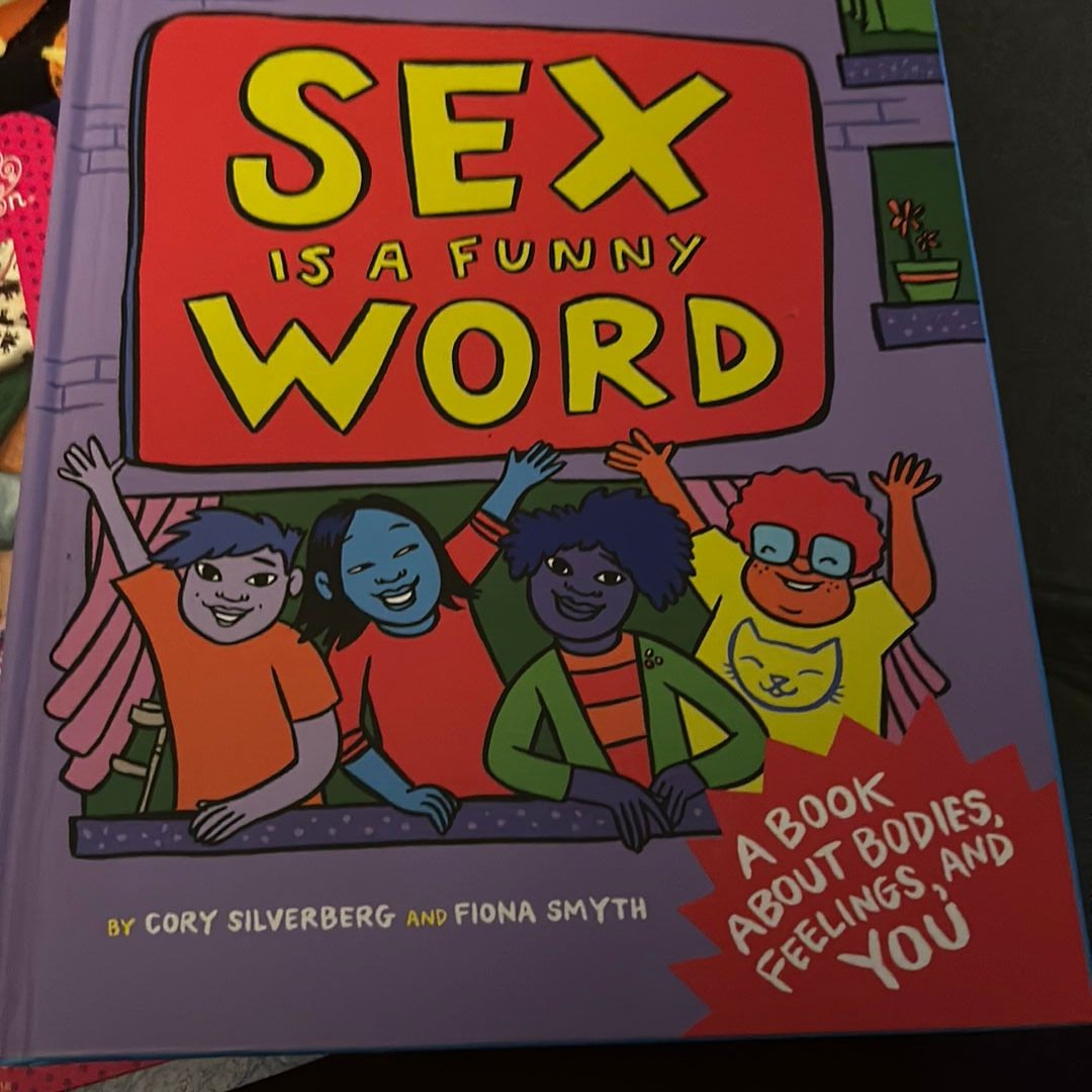 Sex Is a Funny Word by Cory Silverberg, Hardcover