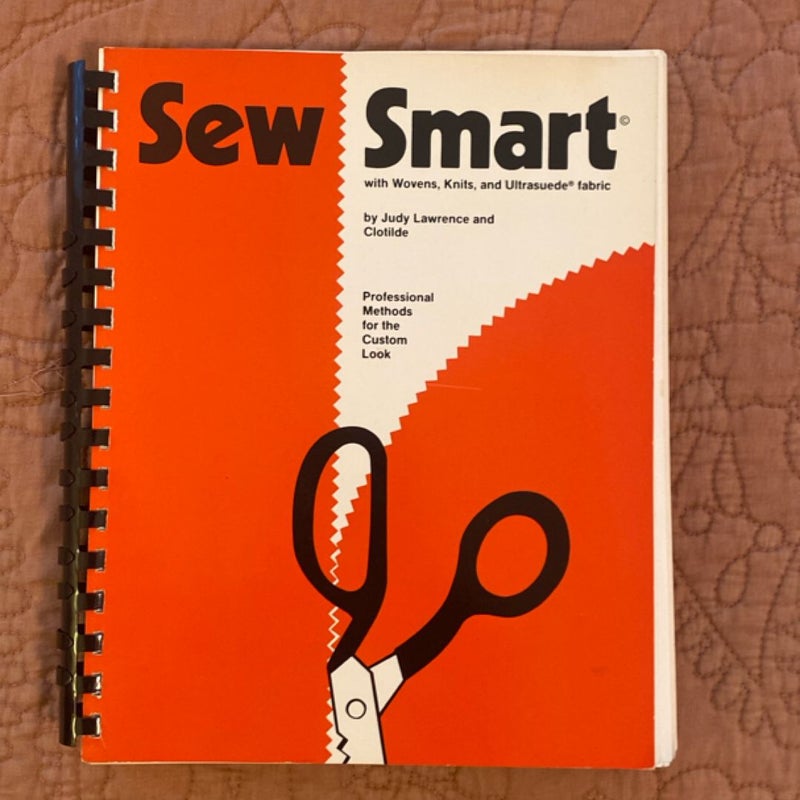 Sew Smart  with Wovens, Knits, and Ultra Suede Fabric
