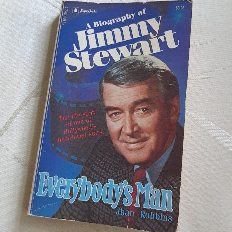 A biography of Jimmy Stewart Everyone's Man by Jhan Robbins