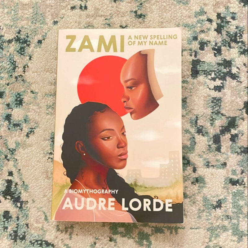 Zami: a New Spelling of My Name