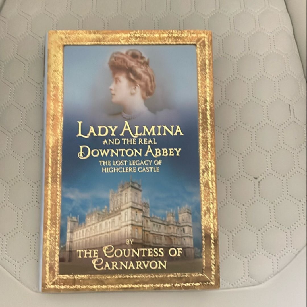 Lady Almina and the Real Downton Abbey