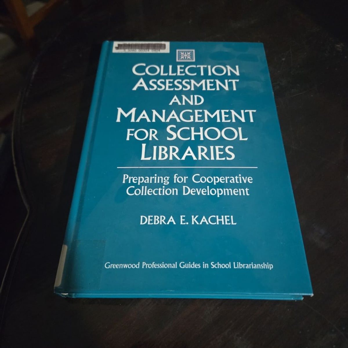 Collection Assessment and Management for School Libraries by Debra E ...