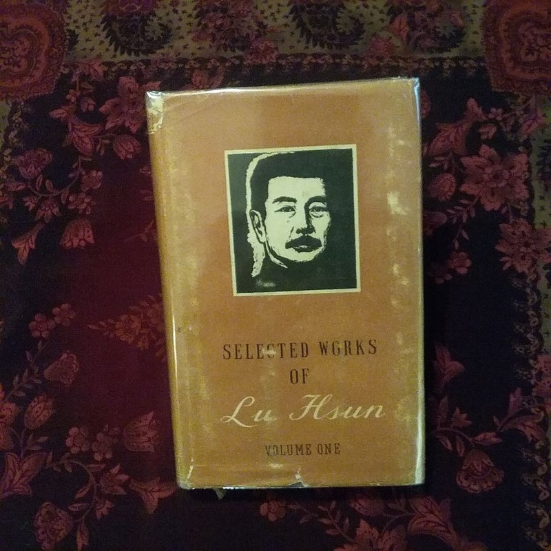 Selected Works of Lu Hsun Volume One