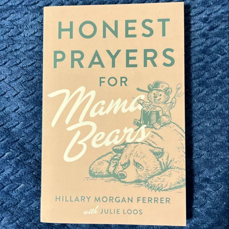 Honest Prayers for Mama Bears