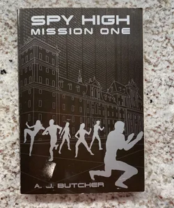 Spy High Mission One 