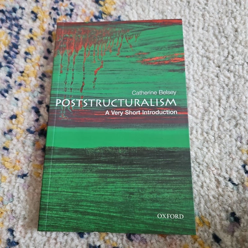 Poststructuralism: a Very Short Introduction