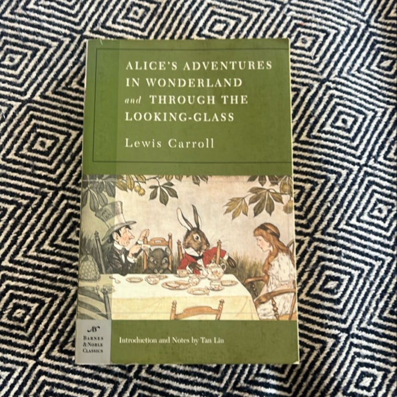 Alice's Adventures in Wonderland, and Through the Looking Glass