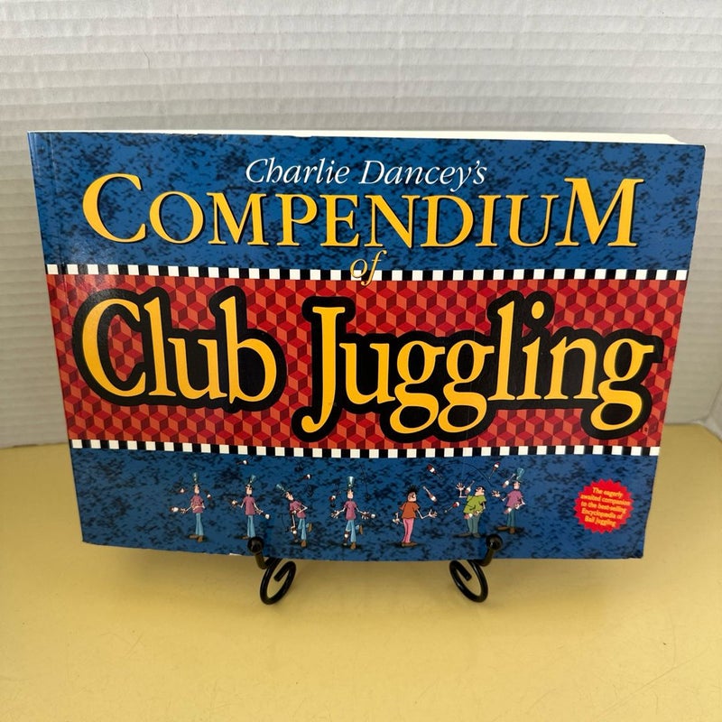 Charlie Dancey's Compendium of Club Juggling