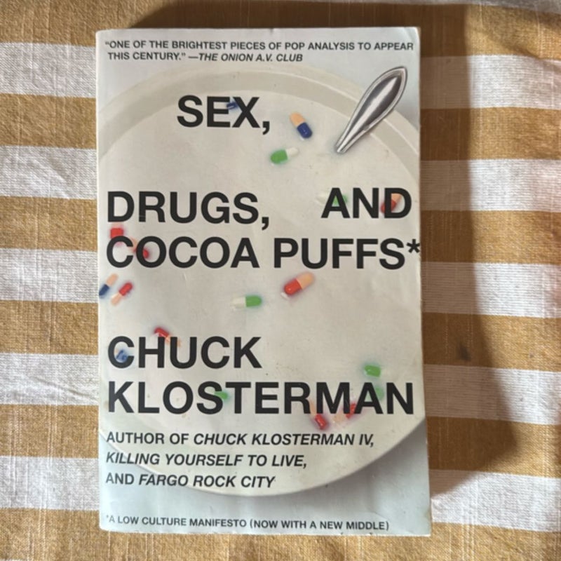 Sex, Drugs, and Cocoa Puffs