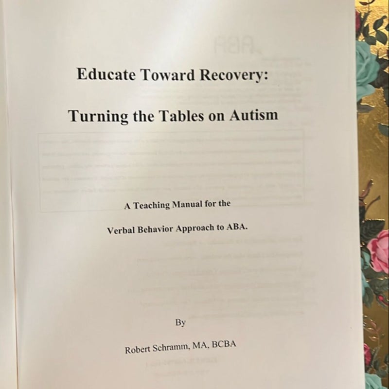 Educate Toward Recovery: Turning the Tables on Autism
