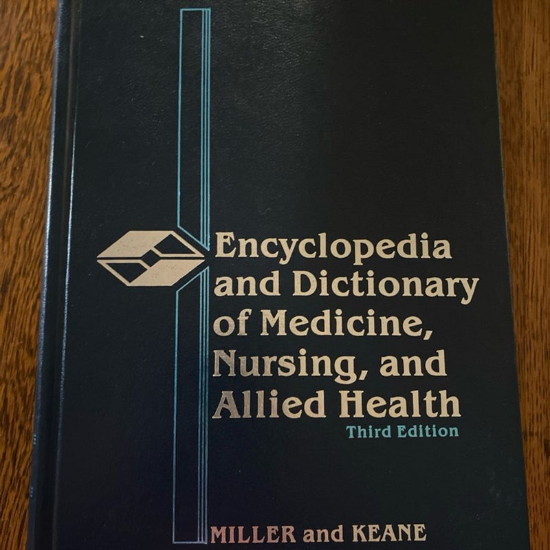 Encyclopedia and dictionary of medicine, nursing and allied health